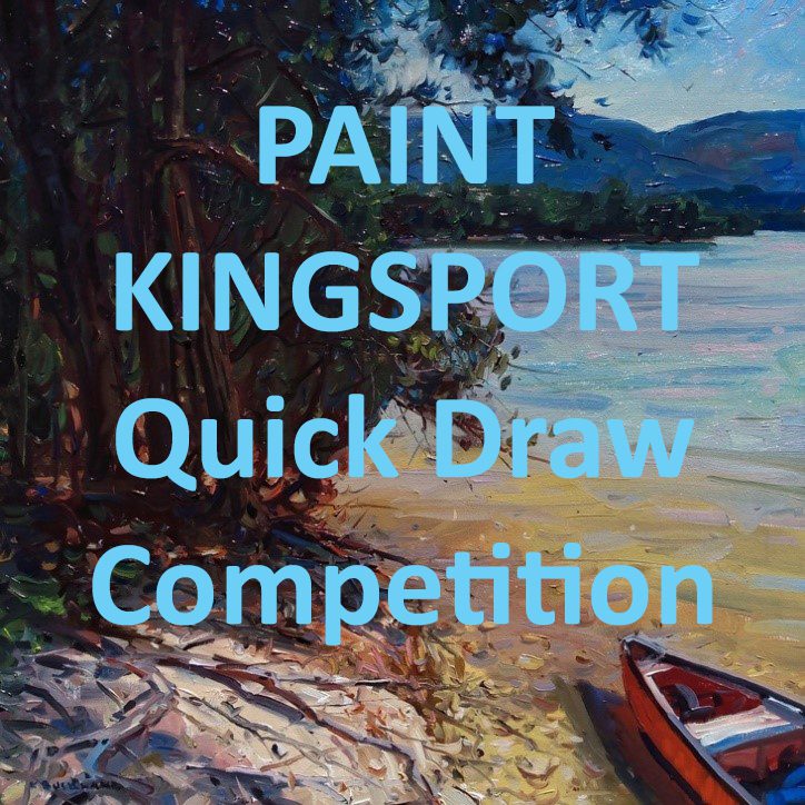 Paint Kingsport! Quick Draw Competition featuring a quick draw in Kingsport.