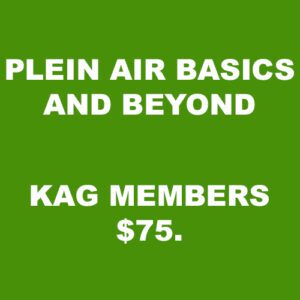 Plein Air Basics and Beyond KAG Member $ 75.